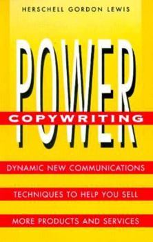 Paperback Power Copywriting: Dynamic New Communications Techniques to Help You Sell More Products And... Book