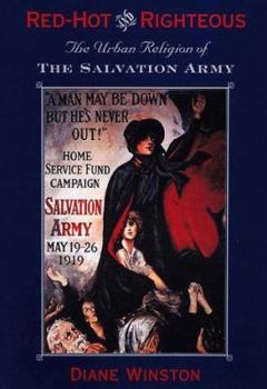 Hardcover Red-Hot and Righteous: The Urban Religion of the Salvation Army, Book