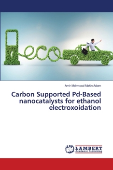 Paperback Carbon Supported Pd-Based nanocatalysts for ethanol electroxoidation Book