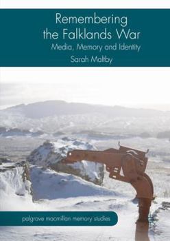 Hardcover Remembering the Falklands War: Media, Memory and Identity Book