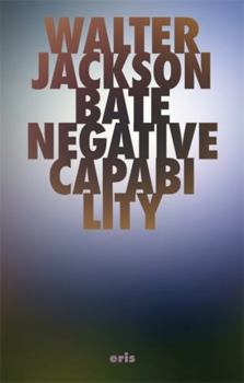 Paperback Negative Capability: The Intuitive Approach in Keats (Critical Century) Book