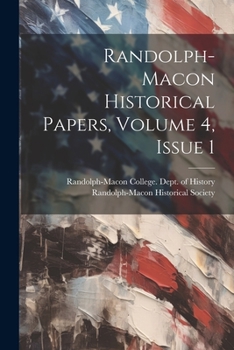 Paperback Randolph-macon Historical Papers, Volume 4, Issue 1 Book