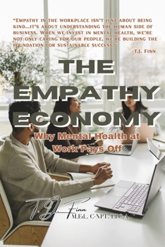 Paperback The Empathy Economy: Why Mental Health at Work Pays Off Book