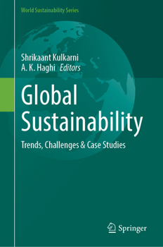 Hardcover Global Sustainability: Trends, Challenges & Case Studies Book
