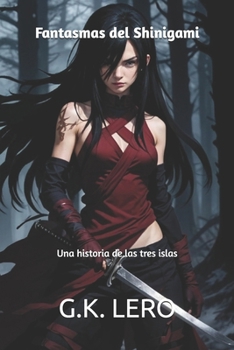 Paperback Fantasmas del Shinigami: Una historia de las tres islas [Spanish] Book