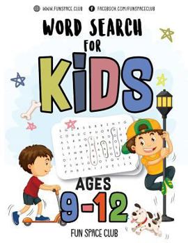 Paperback Word Search for Kids Ages 9-12: Word search puzzles for Kids Activity books Ages 9-12 Grade Level 4 5 6 7 Book