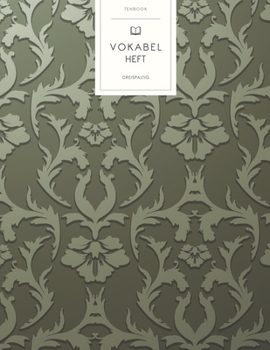 Vokabelheft: Europäisches Vintagemuster Dunkelgrün. 3 Spalten für Vokabeln. 120 Seiten mit schönem Design. Dreispaltiges Buch mit Soft Cover 8.5x11 Zoll, ca. DIN A4 21.6x27.9cm. (German Edition)