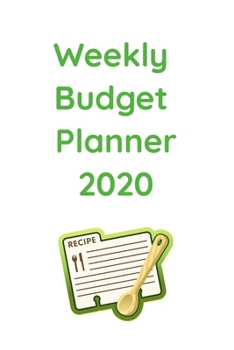 Weekly Budget Planner : Weekly Meal Planner: Paperback