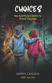 Paperback Choices: Navigating Six Paths to Future Success Book