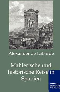 Paperback Mahlerische und historische Reise in Spanien [German] Book