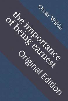 Paperback The importance of being earnest: Original Edition Book