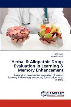 Paperback Herbal & Allopathic Drugs Evaluation in Learning & Memory Enhancement Book