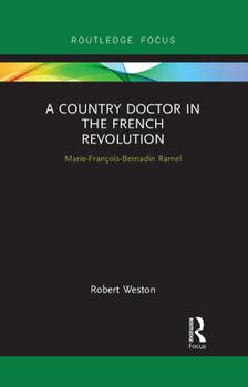 Paperback A Country Doctor in the French Revolution: Marie-François-Bernadin Ramel Book