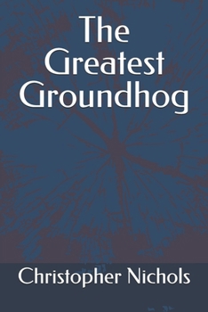 Paperback The Greatest Groundhog Book