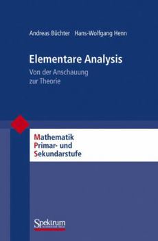 Paperback Elementare Analysis: Von der Anschauung Zur Theorie [German] Book