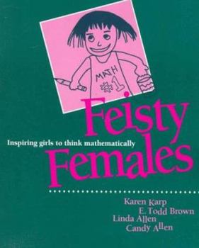 Paperback Feisty Females: Inspiring Girls to Think Mathematically Book