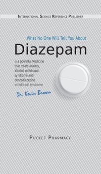 Hardcover Diazepam: What No One Will Tell You About Book
