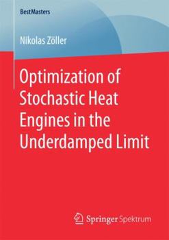 Paperback Optimization of Stochastic Heat Engines in the Underdamped Limit Book
