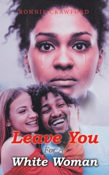 Paperback Leave You for a White Woman Book