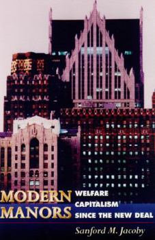 Hardcover Modern Manors: Welfare Capitalism Since the New Deal Book