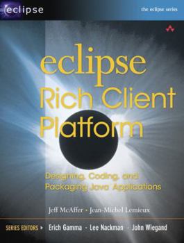 Paperback Eclipse Rich Client Platform: Designing, Coding, And Packaging Java Applications Book