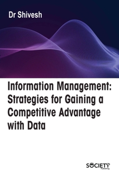 Hardcover Information Management: Strategies for Gaining a Competitive Advantage with Data Book