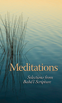 Paperback Meditations: Selections from Baha'i Scripture Book