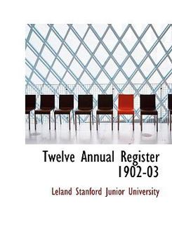 Twelve Annual Register 1902-03
