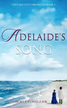 Paperback Adelaide's Song (Cottage City Chronicles) Book