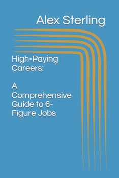 Paperback High-Paying Careers: A Comprehensive Guide to 6-Figure Jobs Book