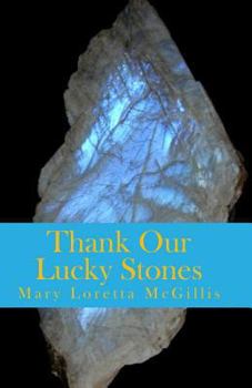 Paperback Thank Our Lucky Stones Book