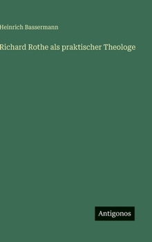 Hardcover Richard Rothe als praktischer Theologe [German] Book