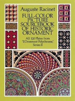 Paperback Full-Color Picture Sourcebook of Historic Ornament: All 120 Plates from "L'ornement Polychrome," Series II Book