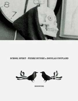 Paperback Pierre Huyghe & Douglas Coupland: School Spirit: Encounters Book