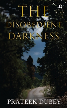 Paperback The Disobedient Darkness Book