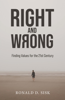 Paperback Right and Wrong: Finding Values for the 21st Century Book