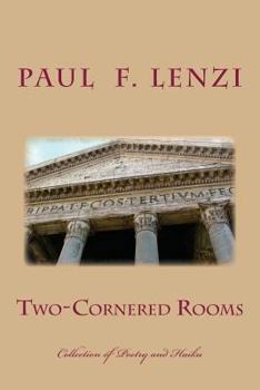 Paperback Two-Cornered Rooms: A Collection of Poetry and Haiku with Selected Micro-Fiction Book