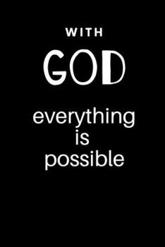 With God Everything Is Possible: Prayer Journal For Men With Quotes 52 Weeks Prompts To Write In Christian Gift