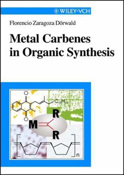 Hardcover Metal Carbenes in Organic Synthesis Book