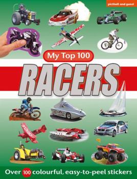 Paperback My Top 100 - Racers: Excitement for Vehicle-Mad Youngsters - Over 100 Colourful, Book