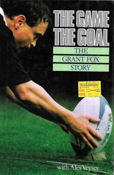 Hardcover The Game The Goal. The Grant Fox Story Book