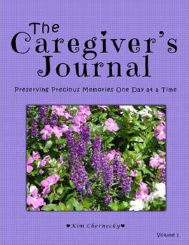 Paperback The Caregiver's Journal: Preserving Precious Memories One Day at a Time Book