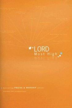 Paperback Lord Most High: Best-Selling Praise & Worship Anthems Book