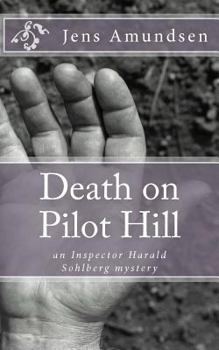 Death on Pilot Hill - Book #1 of the Inspector Sohlberg