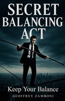 Paperback Secret Balancing Act: Keep Your Balance Book