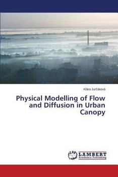 Paperback Physical Modelling of Flow and Diffusion in Urban Canopy Book