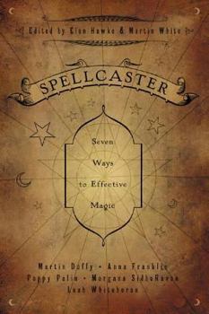 Paperback Spellcaster: Seven Ways to Effective Magic Book