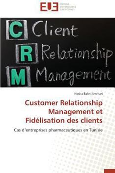 Paperback Customer Relationship Management Et Fidélisation Des Clients [French] Book