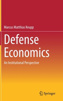 Hardcover Defense Economics: An Institutional Perspective Book