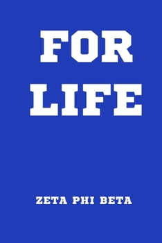 Paperback For Life Zeta Phi Beta: Sorority Sister Journal, Blank Lined Notebook With 110 Pages, 6 x 9 Inches Book